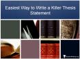 Easiest Way to Write a Killer Thesis Statement PowerPoint PPT Presentation