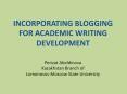 INCORPORATING BLOGGING FOR ACADEMIC WRITING DEVELOPMENT PowerPoint PPT Presentation