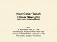 Kuat Geser Tanah (Shear Strength) (Source : CIL-610 Foundation Engineering) PowerPoint PPT Presentation