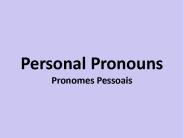 Personal Pronouns Pronomes Pessoais