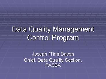Data Quality Management Control Program