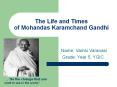 The Life and Times of Mohandas Karamchand Gandhi PowerPoint PPT Presentation