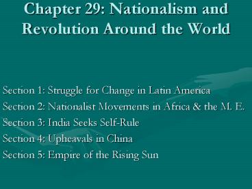 Chapter 29: Nationalism and Revolution Around the World