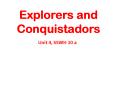 Explorers and Conquistadors PowerPoint PPT Presentation