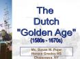 The Dutch GOlden Age PowerPoint PPT Presentation