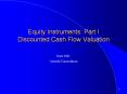 Equity Instruments: Part I Discounted Cash Flow Valuation PowerPoint PPT Presentation