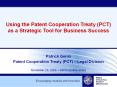 Using the Patent Cooperation Treaty (PCT) as a Strategic Tool for Business Success PowerPoint PPT Presentation