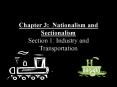 Chapter 3: Nationalism and Sectionalism  Section 1: Industry and Transportation PowerPoint PPT Presentation