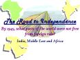 The Road to Independence PowerPoint PPT Presentation