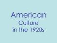 American Culture in the 1920s PowerPoint PPT Presentation