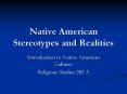 Native American Stereotypes and Realities PowerPoint PPT Presentation