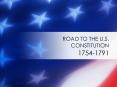ROAD TO THE U.S. CONSTITUTION PowerPoint PPT Presentation