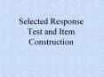 Selected Response Test and Item Construction PowerPoint PPT Presentation