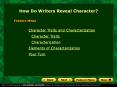 How Do Writers Reveal Character? PowerPoint PPT Presentation