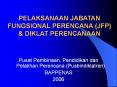 PELAKSANAAN JABATAN FUNGSIONAL PERENCANA (JFP) PowerPoint PPT Presentation