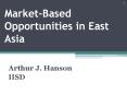 Market-Based Opportunities in East Asia PowerPoint PPT Presentation