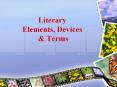 Literary Elements, Devices PowerPoint PPT Presentation