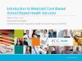 Introduction to Medicaid Cost Based School Based Health Services PowerPoint PPT Presentation