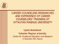 CAREER COUNSELING RESEARCHES AND EXPERIENCE OF CAREER COUNSELORS PowerPoint PPT Presentation