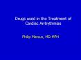 Drugs used in the Treatment of Cardiac Arrhythmias PowerPoint PPT Presentation