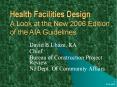 Health Facilities Design A Look at the New 2006 Edition of the AIA Guidelines PowerPoint PPT Presentation