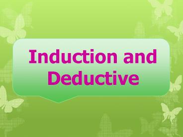 Induction and Deductive