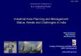 Industrial Area Planning and Management: Status, Needs and Challenges in India PowerPoint PPT Presentation