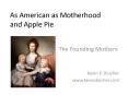 As American as Motherhood and Apple Pie PowerPoint PPT Presentation