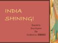 INDIA SHINING! PowerPoint PPT Presentation