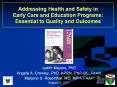 Addressing Health and Safety in Early Care and Education Programs: Essential to Quality and Outcomes PowerPoint PPT Presentation
