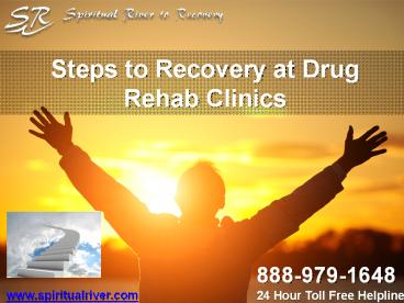 Steps to Recovery at Drug Rehab Clinics