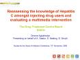 Reassessing the knowledge of Hepatitis C amongst injecting drug users and evaluating a multimedia intervention The Drug Treatment Centre Board Dublin PowerPoint PPT Presentation