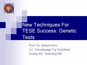 New Techniques For TESE Success: Genetic Tests