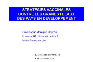 STRATEGIES VACCINALES CONTRE LES GRANDS FLEAUX DES PAYS EN DEVELOPPEMENT