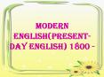 MODERN%20English(PRESENT-DAY%20ENGLISH)%201800%20- PowerPoint PPT Presentation