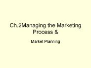 Ch.2Managing the Marketing Process
