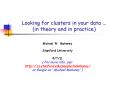 Looking for clusters in your data ... (in theory and in practice) PowerPoint PPT Presentation