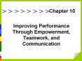 Improving Performance Through Empowerment, Teamwork, and Communication PowerPoint PPT Presentation