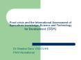 Food crisis and the International Assessment of Agriculture knowledge, Science and Technology for Development (SSA) PowerPoint PPT Presentation