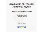 Introduction to FreeBSD Additional Topics