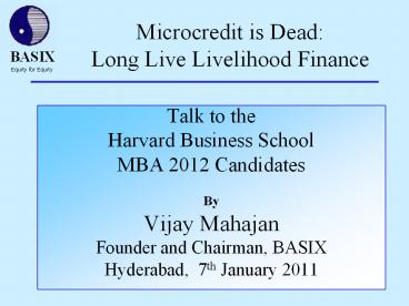 Microcredit is Dead: Long Live Livelihood Finance