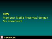 TIPS Membuat Media Presentasi dengan MS PowerPoint