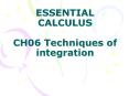 ESSENTIAL CALCULUS CH06 Techniques of integration PowerPoint PPT Presentation