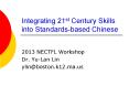 Integrating 21st Century Skills into Standards-based Chinese PowerPoint PPT Presentation