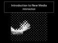 Introduction to New Media Interaction PowerPoint PPT Presentation