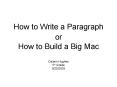 How to Write a Paragraph or How to Build a Big Mac PowerPoint PPT Presentation