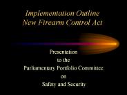 Implementation Outline New Firearm Control Act