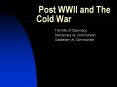 Post WWII and The Cold War PowerPoint PPT Presentation