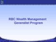 RBC Wealth Management Generalist Program PowerPoint PPT Presentation