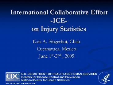 International Collaborative Effort -ICE- on Injury Statistics